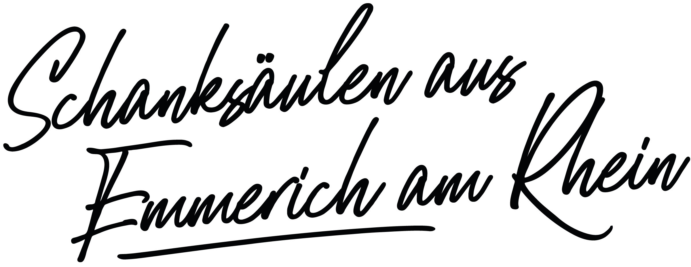 "Schanksäulen aus Emmerich am Rhein" Schriftzug Slogan Antiqua